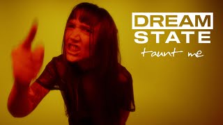 Dream State - Taunt Me
