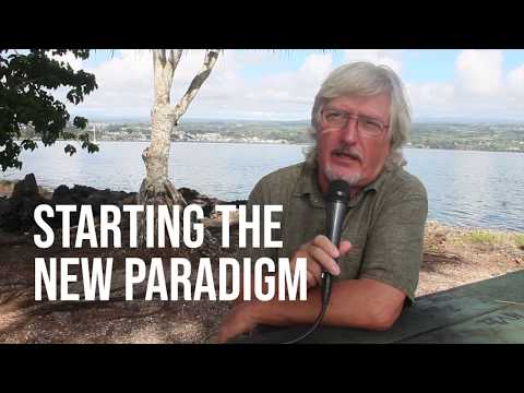 Video 07: Starting the New Paradigm