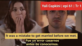 Yali Capkini (El Martin Pescador) Episode 61 | Trailer 1 English Subtitles | En Espanol