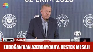 Erdoğandan Azerbaycana Destek Mesajı