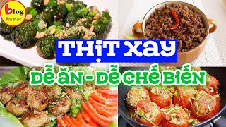 Gợi ý các món ngon từ thịt nạc xay cho bữa cơm gia đình thêm ngon – Digifood