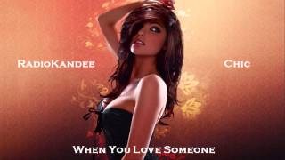 Watch Chic When You Love Someone video