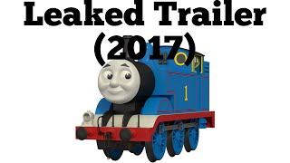Thomas The Tank Engine Leaked Trailer 2017