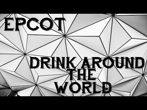 Walt Disney World : Epcot Drink Around the World - 2013