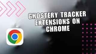 How To Add Ghostery Tracker Extensions On Chrome
