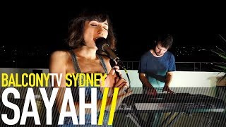 SAYAH - ADDICTS (BalconyTV)