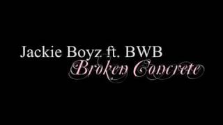 Watch Jackie Boyz Broken Concrete video