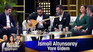 İsmail Altunsaray - YARE GİDEM