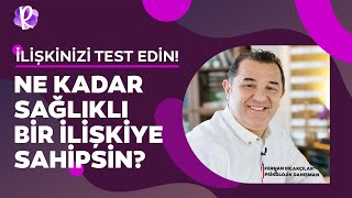 İlişki Testi Doğru Kişiyle Mi Berabersin? Uzman Polojik Danışman Ferhan Bıçakçılar Anlatıyor