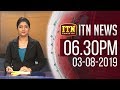 ITN News 6.30 PM 03-08-2019