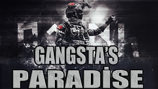 Tsktürk Silahlı Kuvvetleri Gangstas Paradise