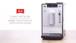 Caffeo Solo & Milk - Tutorial Volautomatische Koffiemachine Reinigen