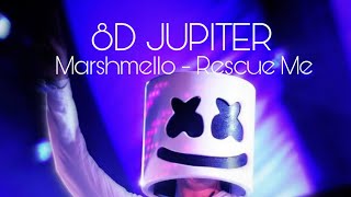 Marshmello - Rescue Me Ft.a Day To Remember 8D Audio
