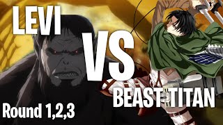 Levi Vs Beast An All Fight Season 3&4 Round 1,2,3