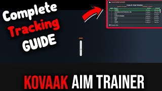 The Complete KovaaK Tracking Guide +Routines +Settings