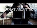 Pink - What about us for cello and piano (COVER)