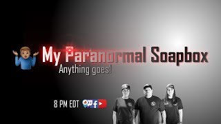 My Paranormal Soapbox Ep #69: 2 Hour Free Style