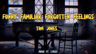 Watch Tom Jones Funny Familiar Forgotten Feelings video