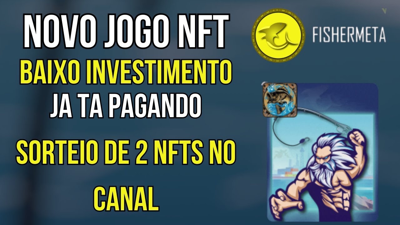 NOVO JOGO NFT - BAIXO INVESTIMENTO + SORTEIO DE 2 NFTS - FISHERMETA