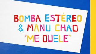 Bomba Estéreo & Manu Chao - Me Duele