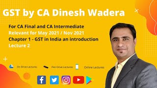 GST for CA Final & CA Intermediate - Lecture 2