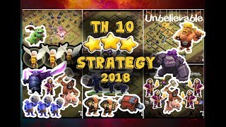 Must Use Brand New TOP 3-STAR TH10 War Attack Strategy 2018 ll 100% Easy Destroy Any TH10 Base ll