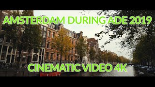 Amsterdam during ADE 2019 - Cinematic  4K