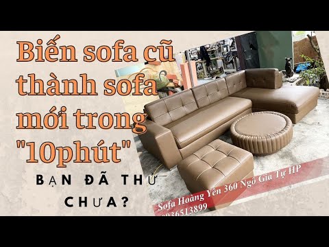 Hô biến bọc lại ghế sofa cũ thành sofa mới có đơn gian?
