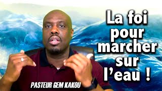 La foi pour marcher sur l'eau !