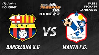 En Vivo Barcelona Sc Vs Manta Fc 14 De Junio 2025