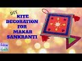 DIY Kite Decoration for Makar Sankranti or Pongal | How to make a decorative kite with paper |Patang