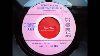 Watch Bobby Bland Good Time Charlie video