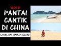 VLOG 31 : Pantai Cantik di China - Sanya Bay Hainan Island