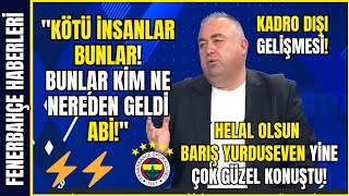 Flaş Feneri̇ Sevi̇ndi̇recek Haber Geldi̇ Mi? Barış Yurduseven Fenerbahçe Haberleri Fb Yorumları