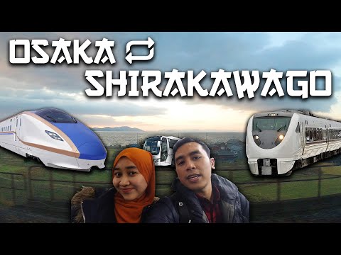 Roundtrip OSAKA ke SHIRAKAWA-GO Naik Hokuriku Shinkansen (Bullet Train), Thunderbird & Nohi Bus!