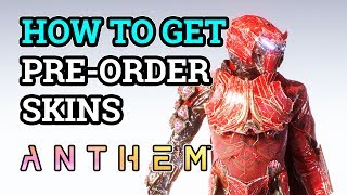 How To Get Pre-Order Skins And Vip Demo Rewards Anthem
