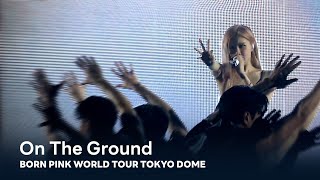 Rosé - On The Ground Born Pink World Tour - Tokyo Dome -