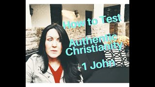 How To Test For Authentic Christianity