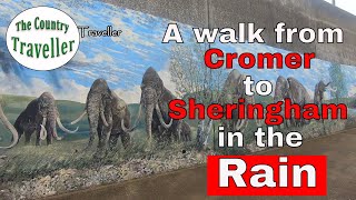 A wet and blustery walk in North Norfolk along the Deep History Coast from Cromer to Sheringham
