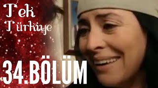 Tek Türkiye 34.Bölüm İzle
