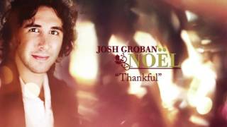 Watch Josh Groban Thankful video