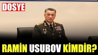 Ramil Usubov Kimdir? Dosye