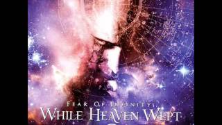 Watch While Heaven Wept Unplenitude video