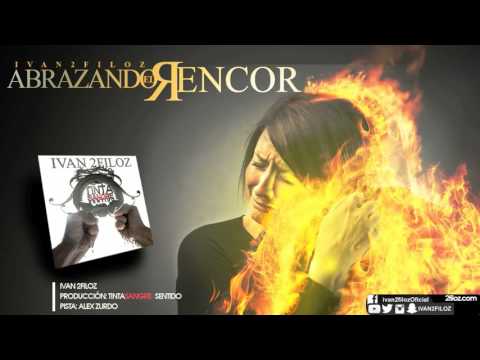 Abrazando El Rencor Video
