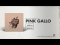Pink Gallo Video preview