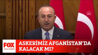 Askerimiz Afganistanda Kalacak Mı? 17 Ağustos 2021 Fox Ana Haber