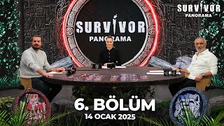 Survivor Panorama 6. Bölüm 14 Ocak 2025