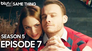 Same Thing - Episode 7 English Subtitles 4K | Season 5 - Aynen Aynen #blutvengli