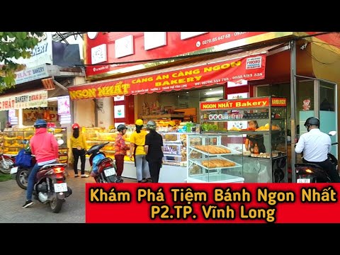 Tiệm bánh đắt khách nhất tại Thành Phố Vĩnh Long | KPVL