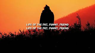 Fat Funny Friend - Maddie Zahm Lyrics Ive Drawn Out In Sharpie Where Id Take The Scissors